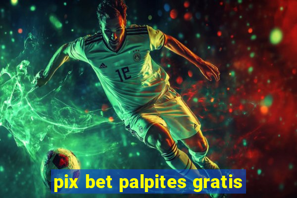 pix bet palpites gratis